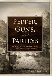 Cover of: Pepper, Guns, and Parleys: The Dutch East India Company and China, 1662-1681