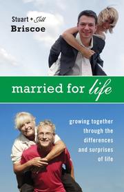 Cover of: Married for Life: Growing Together Through the Differences And Surprises of Life