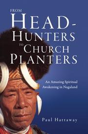 From Head-hunters to Church Planters by Paul Hattaway