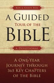 A guided tour of the Bible by Kenneth Boa, Kenneth D. Boa , Karen Boa 