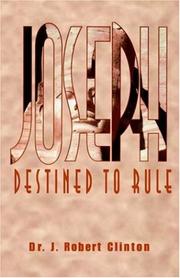 Cover of: Joseph: Destined to Rule-a Study in Integrity And Divine Affirmation