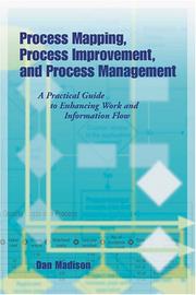 Process Mapping, Process Improvement and Process Management by Dan Madison