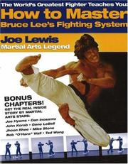 Cover of: The World's Greatest Fighter Teaches You: How to Master Bruce Lee's Fighting System (The World's Greatest Fighter Teaches You, 1)