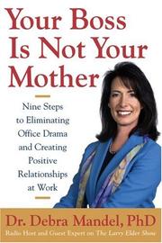 Cover of: Your boss is not your mother by Debra Mandel