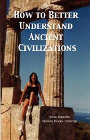 Cover of: How to Better Understand Ancient Civilizations by Anna Mancini