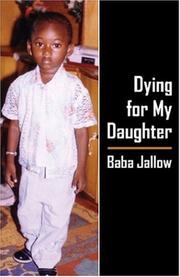 Cover of: Dying For My Daughter by Baba Galleh Jallow