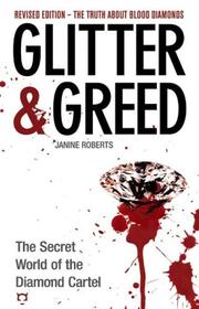 Cover of: Glitter & Greed: The Secret World of the Diamond Cartel