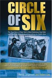 Cover of: Circle of Six: The True Story of New York's Most Notorious Cop Killer and the Cop Who Risked Everything to Catch Him