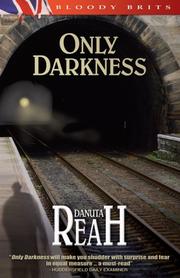 Only Darkness by Danuta Reah