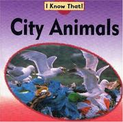 Cover of: City Animals (I Know That! (Animals))