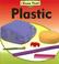 Cover of: Plastic (I Know That!)