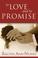 Cover of: To Love and To Promise