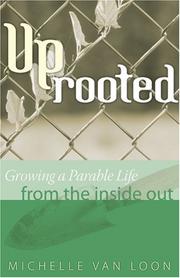 Cover of: Uprooted: Growing a Parable Life from the Inside Out