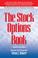 Cover of: The Stock Options Book, 8th ed.