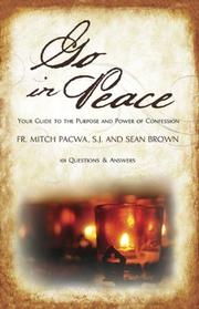 Cover of: Go in Peace: Your Guide to the Purpose and Power of Confession