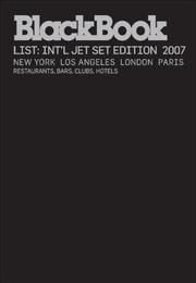 Cover of: BlackBook Guide: International Jet Set 2007: New York, Paris, London, Los Angeles (BlackBook List series)