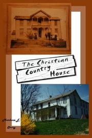 Cover of: The Christian country house: Palestine, West Virginia, established June 1987