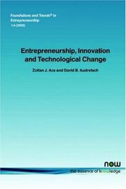 Cover of: Entrepreneurship, Innovation and Technological Change (Foundations and Trends(R) in Entrepreneurship)