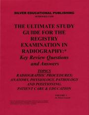 Cover of: The Ultimate Study Guide for the Registry Examination in Radiography: Key Review Questions and Answers (Topics: Radiographic Procedures | Patrick Leonardi
