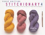 Cover of: Vogue Knitting Stitchionary Volume Four: Crochet: The Ultimate Stitch Dictionary from the Editors of Vogue Knitting Magazine (Vogue Knitting Stitchionary Series)