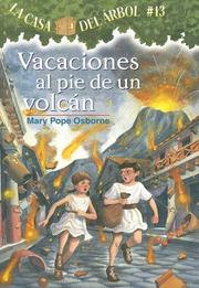 Cover of: Vacaciones Al Pie De Un Volcan/ Vacation Under the Volcano (La Casa Del Arbol Magic Tree House) by Mary Pope Osborne