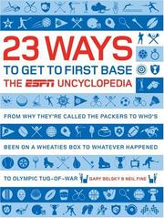 Cover of: 23 WAYS TO GET TO FIRST BASE: THE ESPN UNCYCLOPEDIA