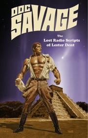Cover of: Doc Savage: The Lost Radio Scripts Of Lester Dent