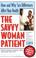 Cover of: The Savvy Woman Patient
