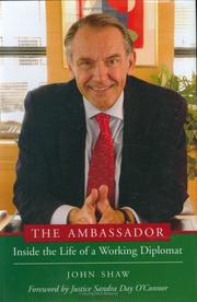 Cover of: The ambassador: glimpses of a diplomatic life : inside the life of a working diplomat