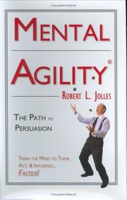 Cover of: Mental agility: the path to persuasion : train the mind to think, act & influence people faster