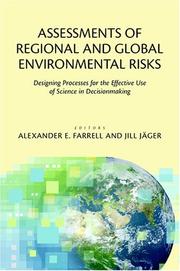 Cover of: Assessments of regional and global environmental risks: designing processes for the effective use of science in decisionmaking