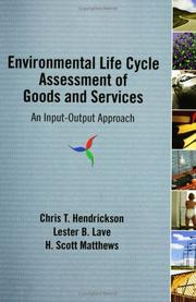 Cover of: Environmental Life Cycle Assessment of Goods and Services by Chris T. Hendrickson, Lester B. Lave, H. Scott Matthews