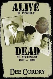 Cover of: Alive If Possible...Dead If Necessary by Dee Cordry