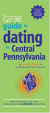 Cover of: The It's Just Lunch Guide to Dating in Central Pennsylvania