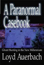Cover of: A Paranormal Casebook: Ghost Hunting in the New Millennium