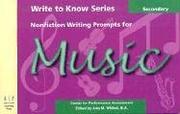 Cover of: Write to Know: Nonfiction Writing Prompts for Secondary Music: Write to Know