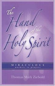 Cover of: The Hand of the Holy Spirit: Miraculous Answers to Prayer