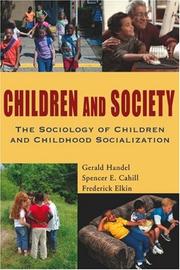 Cover of: Children and Society: The Sociology of Children and Childhood Socialization