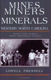 Cover of: Mines, miners, and minerals of western North Carolina: western North Carolina's hidden mineralogical treasures