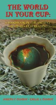 Cover of: The World in Your Cup: A Handbook in the Ancient Art of Tea Leaf Reading