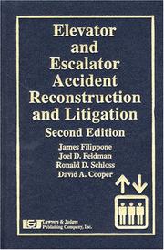 Cover of: Elevator and escalator accident reconstruction and litigation by Joel D. Feldman, Ronald D. Schloss, David A. Cooper
