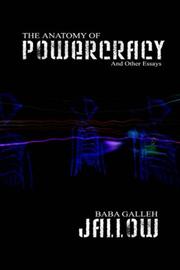 Cover of: The Anatomy of Powercracy And Other Essays | Baba Galleh Jallow