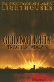 Cover of: Guiding Lights Tragic Shadows: Tales of Great Lakes Lighthouses