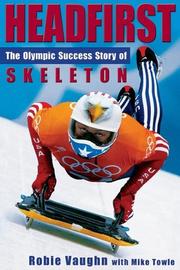 Cover of: Headfirst: The Olympic Success Story of Skeleton