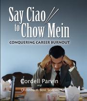 Cover of: Say Ciao to Chow Mein | Cordell Parvin