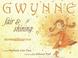 Cover of: Gwynne, Fair & Shining