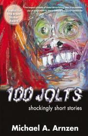 Cover of: 100 Jolts by Michael A. Arnzen