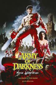 Cover of: Army Of Darkness Movie Collection by Sam Raimi, Ivan Raimi, John Bolton
