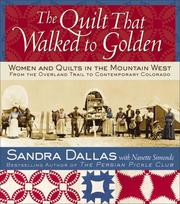 Cover of: The Quilt That Walked to Golden by Sandra Dallas, Nanette Simonds