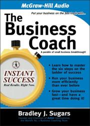 Cover of: The Business Coach by Bradley J. Sugars, Brad Sugars, Bradley J. Sugars